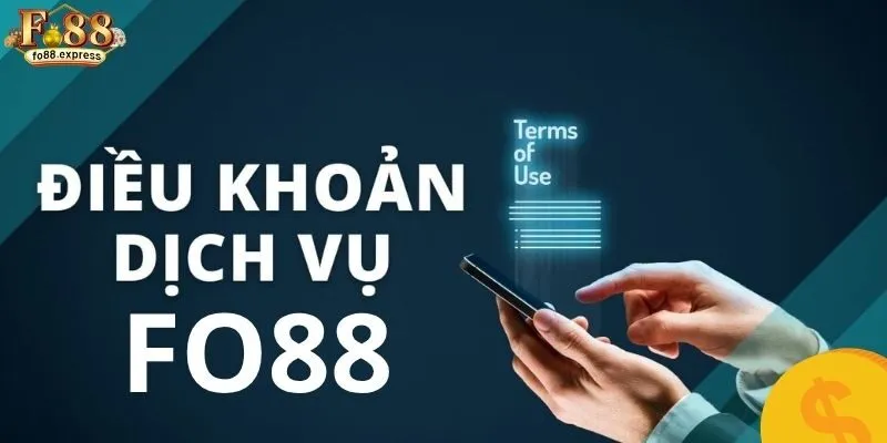 điều khoản dịch vụ FO88