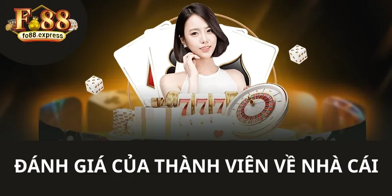 Đánh giá của thành viên về nhà cái