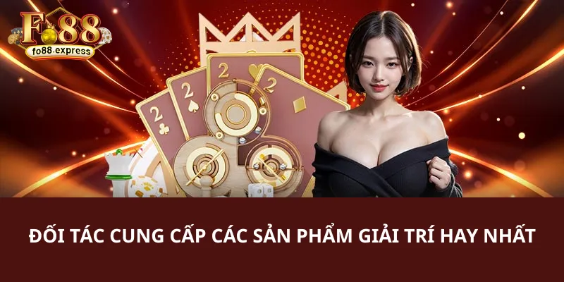 Đối tác cung cấp các sản phẩm giải trí