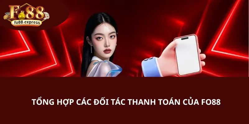 Các đối tác thanh toán của fo88