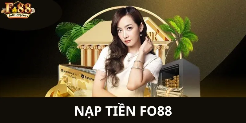 nạp tiền FO88