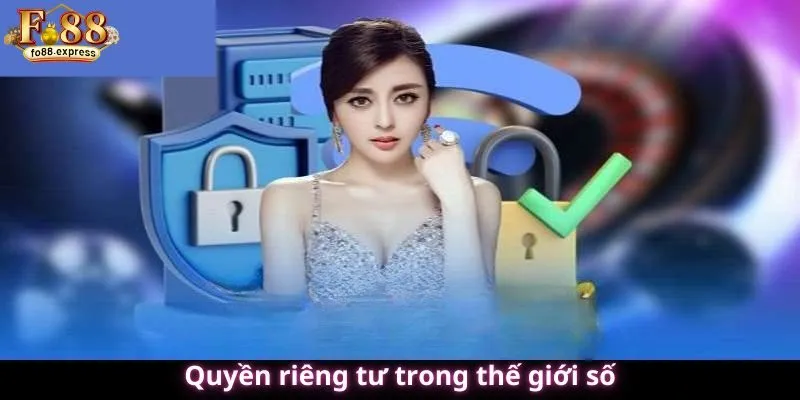 Trách nhiệm của người chơi đối với quyền riêng tư Fo88