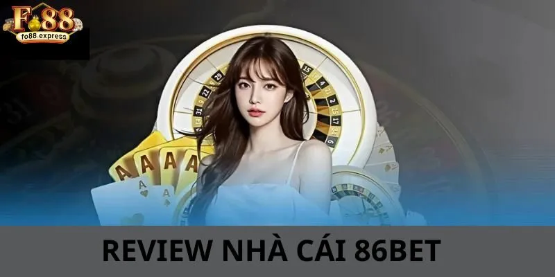 Review nhà cái 86BET
