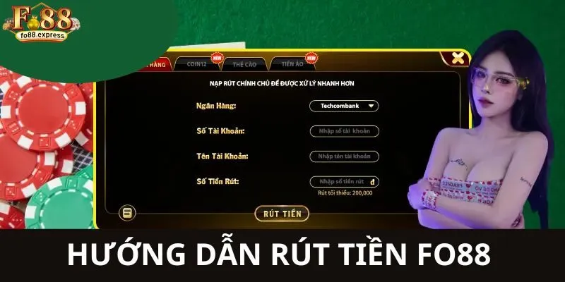 Hướng dẫn chi tiết các thao tác rút tiền FO88  đơn giản và nhanh chóng nhất