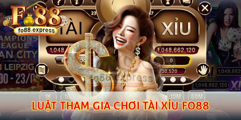 Luật tham gia chơi tài xỉu Fo88 cụ thể cho thành viên