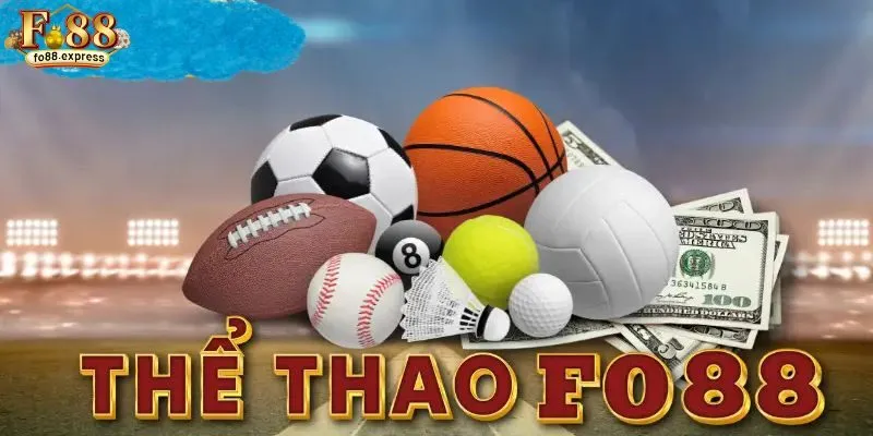 Giới thiệu những điểm nổi bật của chuyên mục thể thao Fo88